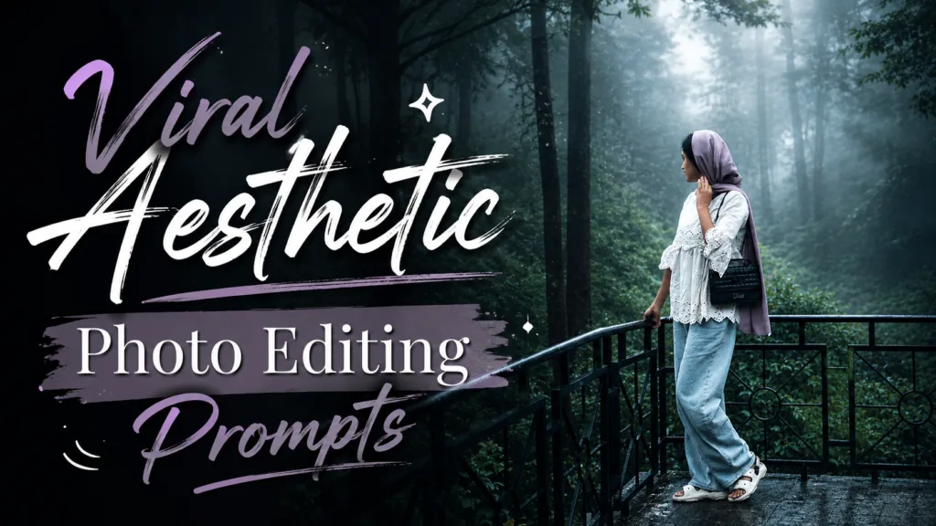 ChatGPT Viral Aesthetic Ai Photo Editing Prompt