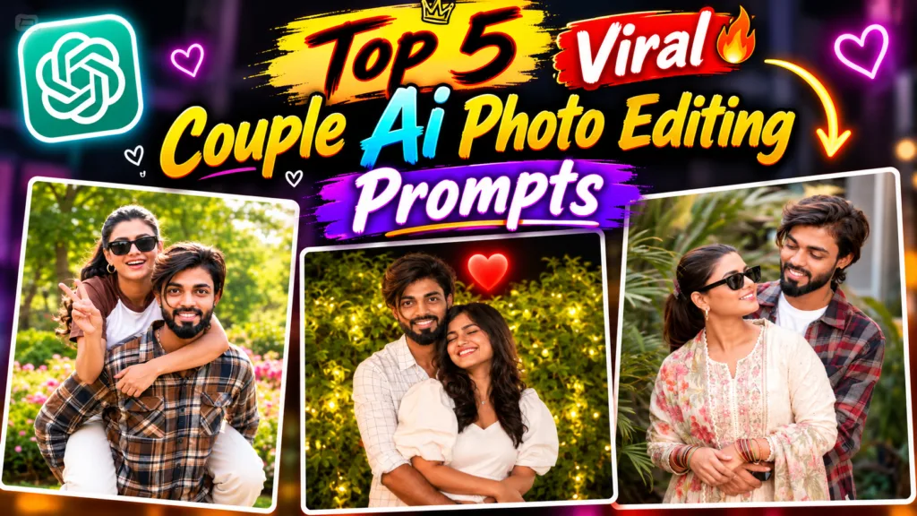 Top 5 Viral Couple Ai Photo Editing Prompts ChatGPT